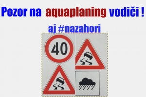 Upozornenie: Pozor na riziko aquaplaningu!